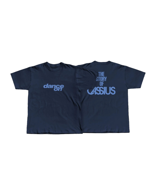 Dance On/The Story of Cassius T-shirt