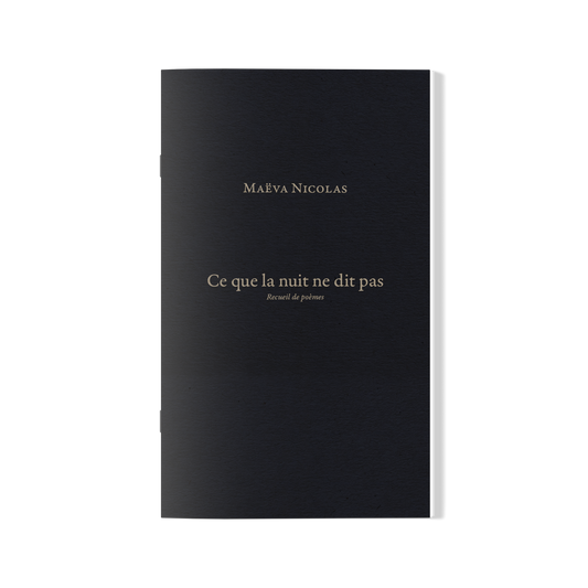 Ce que la nuit ne dit pas Collection of Poems